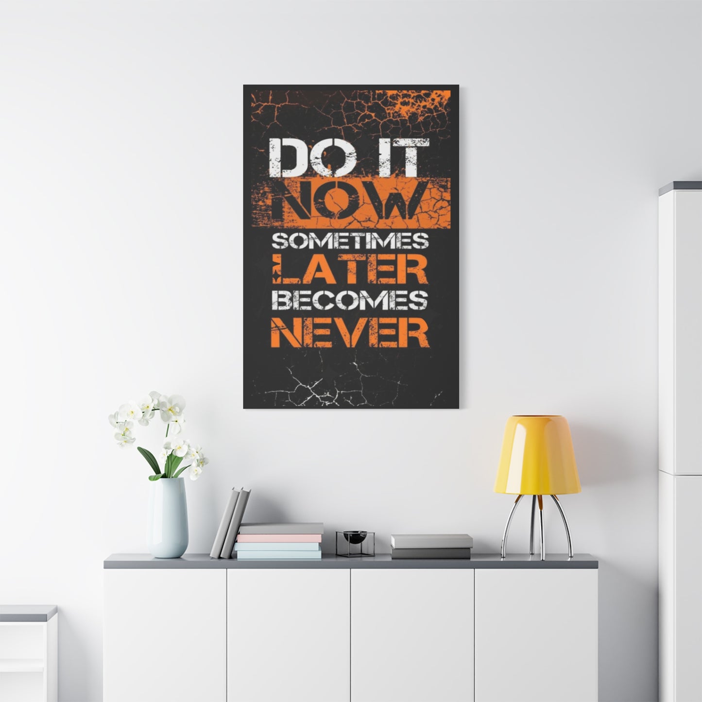 Motivational Wall Art - "Do It Now, Sometimes Later Becomes Never" Canvas