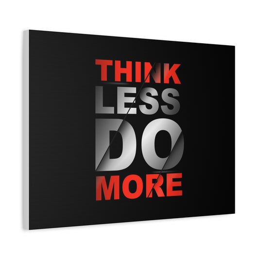 Motivational Canvas Wall Art - 'Think Less Do More' - Modern Home Decor